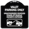 Signmission Valet Parking Unauthorized Vehicles Towed Owner Expense Aluminum Sign, 18" L, 18" H, BW-1818-22754 A-DES-BW-1818-22754 - alternate 1